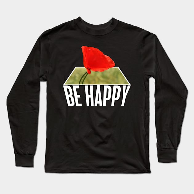 Be Happy Long Sleeve T-Shirt by kostjuk